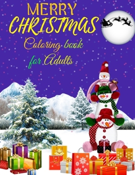 Merry Christmas Coloring Book for Adults: A Christmas Coloring Books with Fun Easy and Relaxing Pages Gifts for Boys Girls Kids