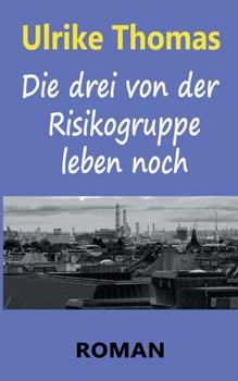 Paperback Die drei von der Risikogruppe leben noch [German] Book