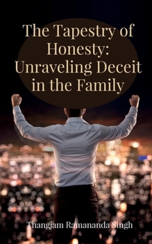 The Tapestry of Honesty: Unraveling Deceit in the Family