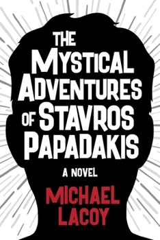 Paperback The Mystical Adventures of Stavros Papadakis Book