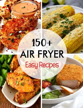 Paperback 150+ Air Fryer Easy Recipes Book