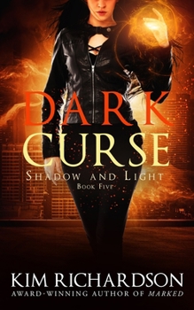 Dark Curse - Book #5 of the Shadow and Light