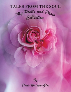 Paperback Tales from the Soul: My Poetic and Photo Collection Book