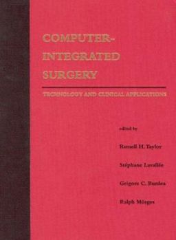 Hardcover Computer-Integrated Surgery: Technology and Clinical Applications Book