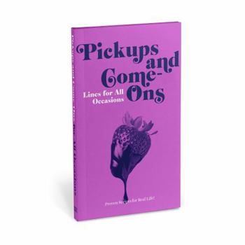 Paperback Knock Knock Pickups & Come-Ons Lines for All Occasions: Paperback Edition Book