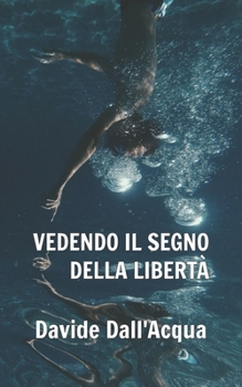 Paperback Vedendo il segno della libertà [Italian] Book