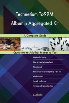 Paperback Technetium Tc-99M Albumin Aggregated Kit; A Complete Guide Book