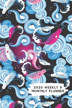 Paperback 2020 Weekly & Monthly Planner: Narwhal Fuchsia & Blue Ocean Waves Themed Calendar & Journal Book