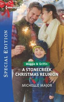 A Stonecreek Christmas Reunion - Book #3 of the Maggie & Griffin Trilogy