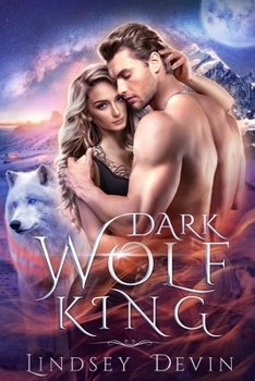 Paperback Dark Wolf King: An Enemies To Lovers Paranormal Romance Book