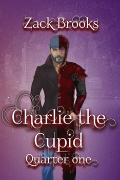 Paperback Charlie the Cupid: Quarter One Book