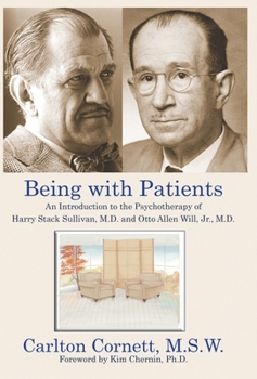 Hardcover Being with Patients: An Introduction to the Psychotherapy of Harry Stack Sullivan, M.D. and Otto Allen Will, Jr., M.D. Book