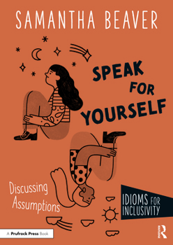 Paperback Speak for Yourself: Discussing Assumptions Book