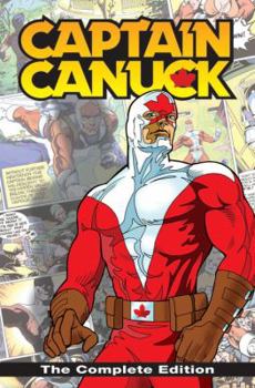 Captain Canuck: The Complete Edition - Book  of the Captain Canuck