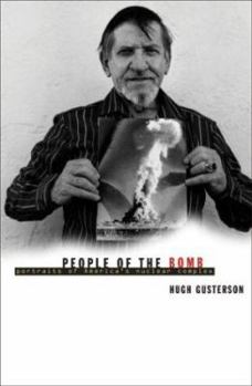 Paperback People of the Bomb: Portraits of America's Nuclear Complex Book