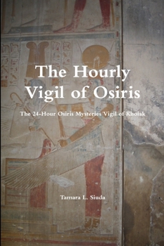 Paperback The Hourly Vigil of Osiris Book