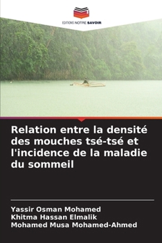 Relation entre la densité des mouches tsé-tsé et l'incidence de la maladie du sommeil (French Edition)