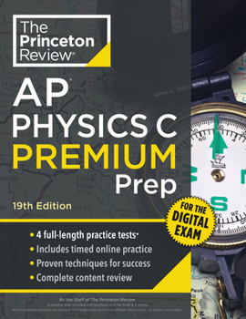 Paperback Princeton Review AP Physics C Premium Prep, 19th Edition: 4 Practice Tests + Digital Practice Online + Content Review Book