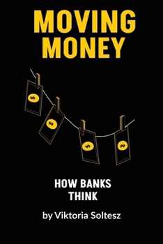 Moving Money: How banks think