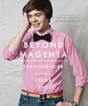 Hardcover Beyond Magenta: Transgender Teens Speak Out Book