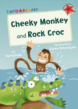 Paperback Cheeky Monkey and Rock Croc: (Red Early Reader) Book