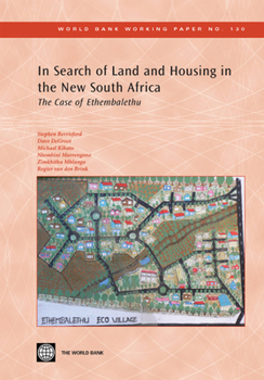 Paperback In Search of Land and Housing in the New South Africa: The Case of Ethembalethu Volume 130 Book