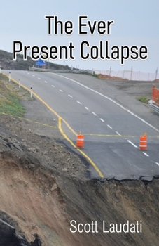 Paperback The Ever Present Collapse Book