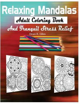 Paperback Relaxing Mandalas Adult Coloring Book and Tranquil Stress Relief Book