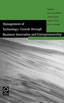 Hardcover Management of Technology: Growth Through Business Innovation and Entrepreneurship Book