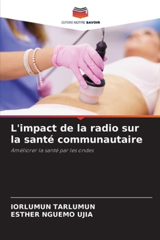 Paperback L'impact de la radio sur la santé communautaire [French] Book