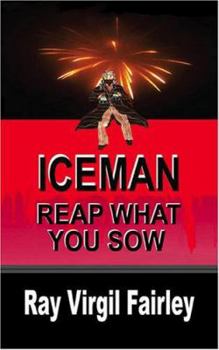 Paperback Iceman! Reap What You Sow Book