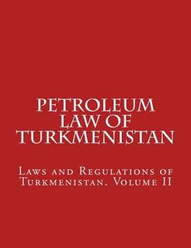 Paperback Petroleum Law of Turkmenistan Book