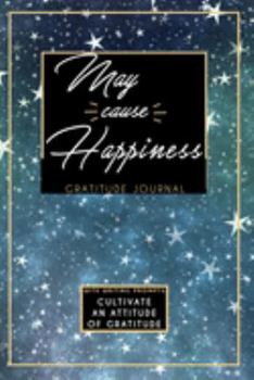 Gratitude Journal With Writing Prompts: May Cause Happiness: Inspirational and Affirmation Notebook for Meditation, Wellness, and Recovery: One Minute ... for Women: Blue Purple Stars Space Galaxy