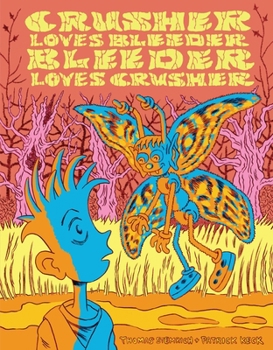 Hardcover Crusher Loves Bleeder Bleeder Loves Crusher Book