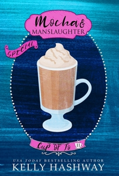 Mocha and Manslaughter - Book #11 of the Cup of Jo Book