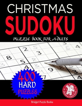 Paperback Christmas Sudoku Puzzles for Adults: Stocking Stuffers For Men And Women: Hard Christmas Sudoku Puzzles: Sudoku Puzzles Holiday Gifts And Sudoku Stock [Large Print] Book