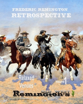 Frederic Remington: Retrospective (Remington's Old West) (Volume 1)