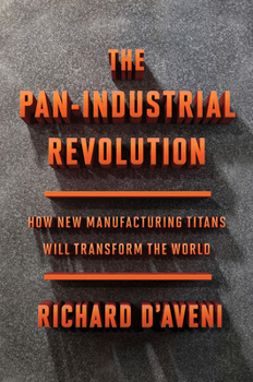 Hardcover The Pan-Industrial Revolution: How New Manufacturing Titans Will Transform the World Book
