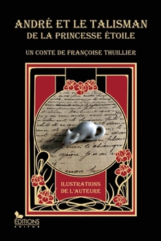 Paperback André et le talisman de la princesse Etoile [French] Book