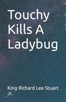 Paperback Touchy Kills A Ladybug Book