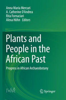 Paperback Plants and People in the African Past: Progress in African Archaeobotany Book