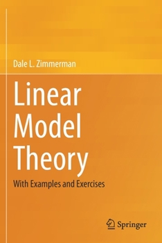 Paperback Linear Model Theory: With Examples and Exercises Book