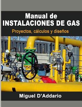 Paperback Manual de instalaciones de gas: Proyectos, cálculos y diseños [Spanish] Book