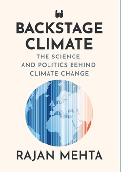 Hardcover Backstage Climate: The Science and Politics Behind Climate Change Book