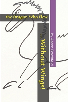 Paperback The Dragon who Flew Without Wings Book