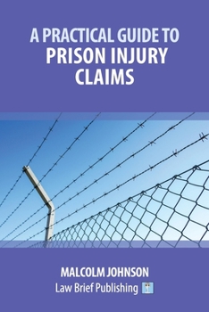 Paperback A Practical Guide to Prison Injury Claims Book