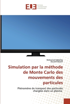 Paperback Simulation par la méthode de Monte Carlo des mouvements des particules [French] Book