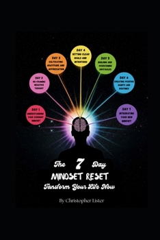 Paperback The 7 Day Mindset Reset: Transform Your Life Now Book