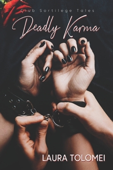 Deadly Karma - Book #1 of the Club Sortilege