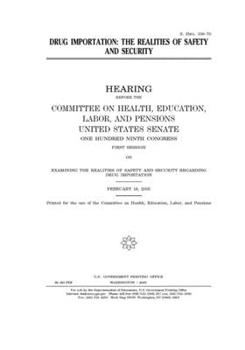 Paperback Drug importation: the realities of safety and security Book